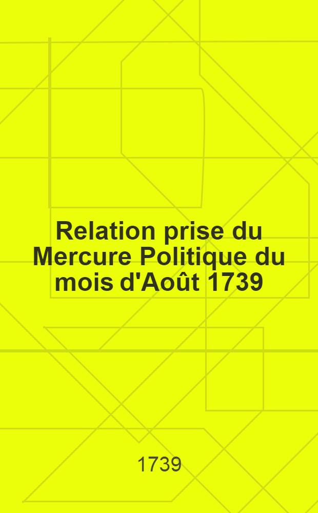 Relation prise du Mercure Politique du mois d'Août 1739 = Relation tagen af den Politiske Mercurius för Augusti Månad 1739 : Touchant l'assassinat de Mr. Malcolm Sinclair : Angående det på Majoren Malcolm Sinclair, begångne Mord