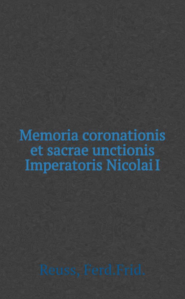 Memoria coronationis et sacrae unctionis Imperatoris Nicolai I