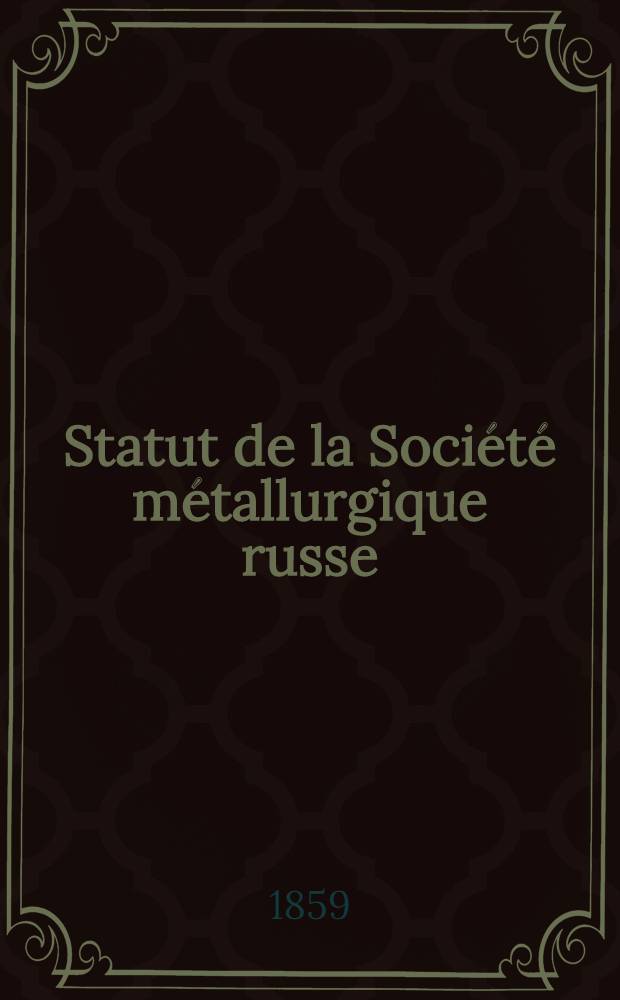 Statut de la Société métallurgique russe