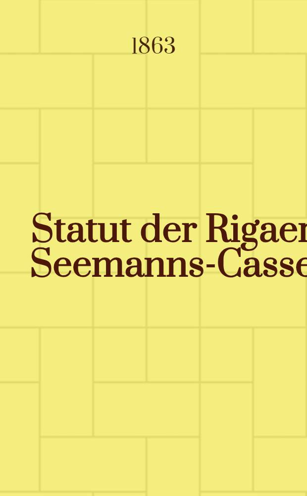 Statut der Rigaer Seemanns-Casse