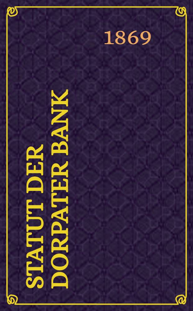 Statut der Dorpater Bank