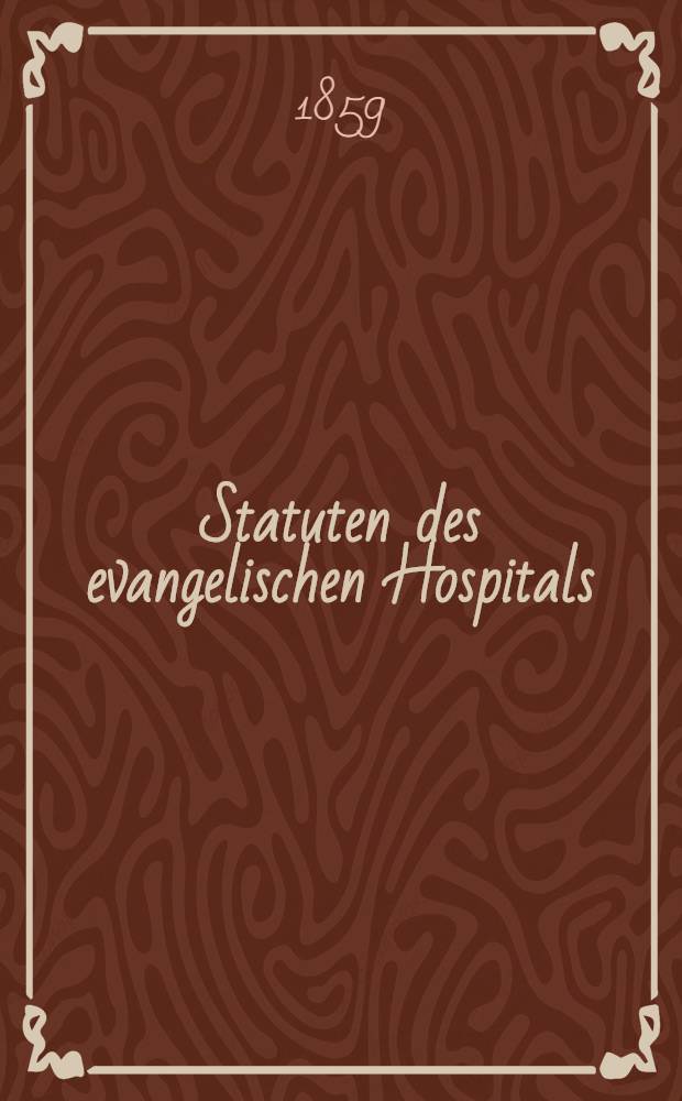 Statuten des evangelischen Hospitals