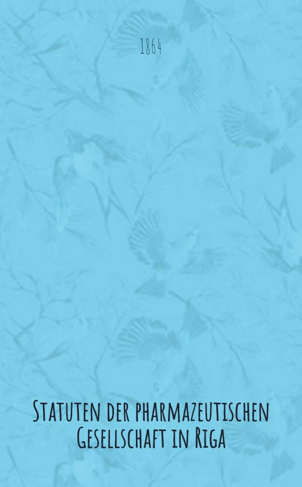 Statuten der pharmazeutischen Gesellschaft in Riga