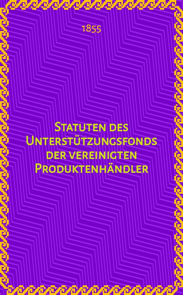 Statuten des Unterstützungsfonds der vereinigten Produktenhändler