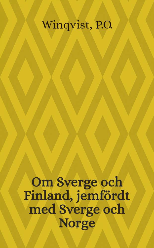 Om Sverge och Finland, jemfördt med Sverge och Norge