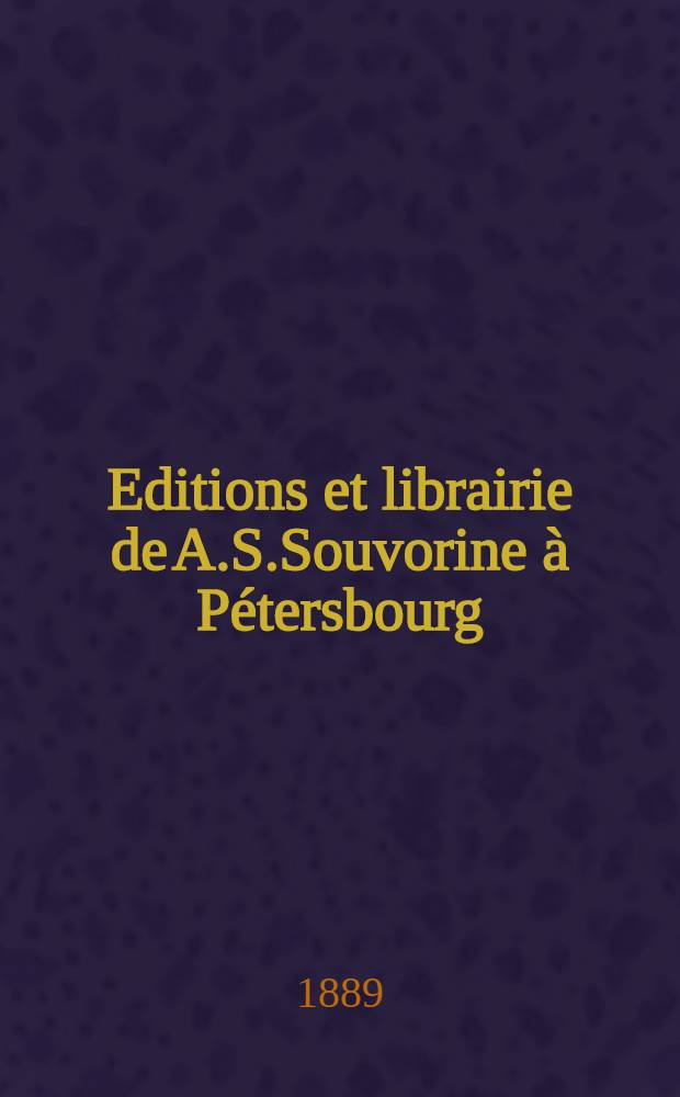 Editions et librairie de A.S.Souvorine à Pétersbourg
