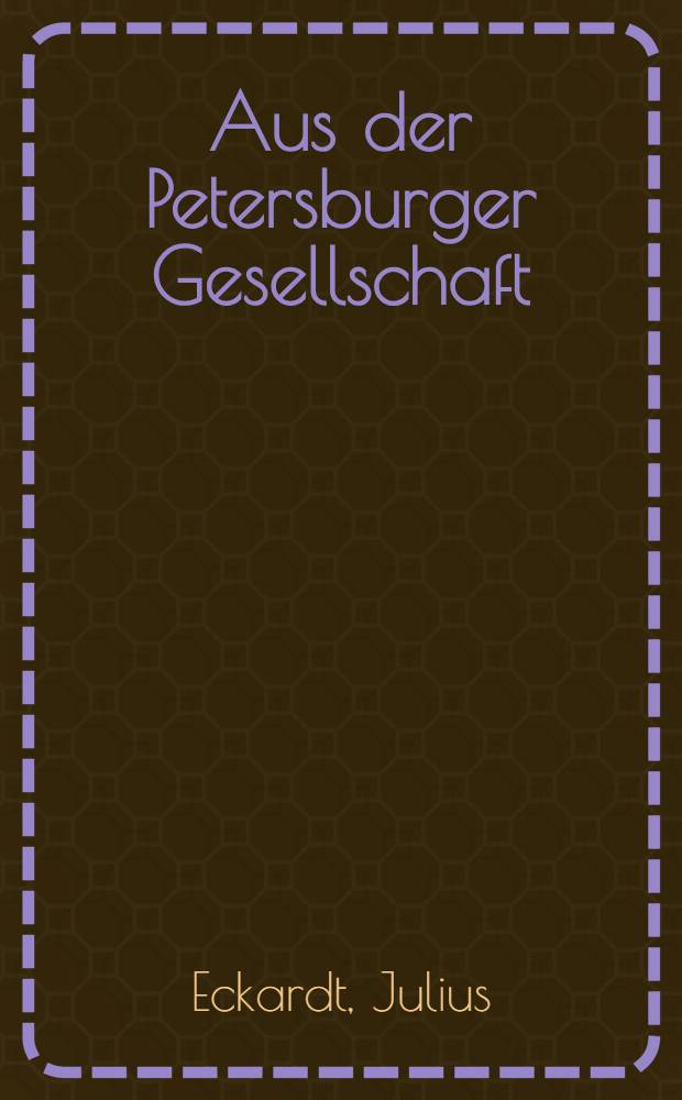 Aus der Petersburger Gesellschaft