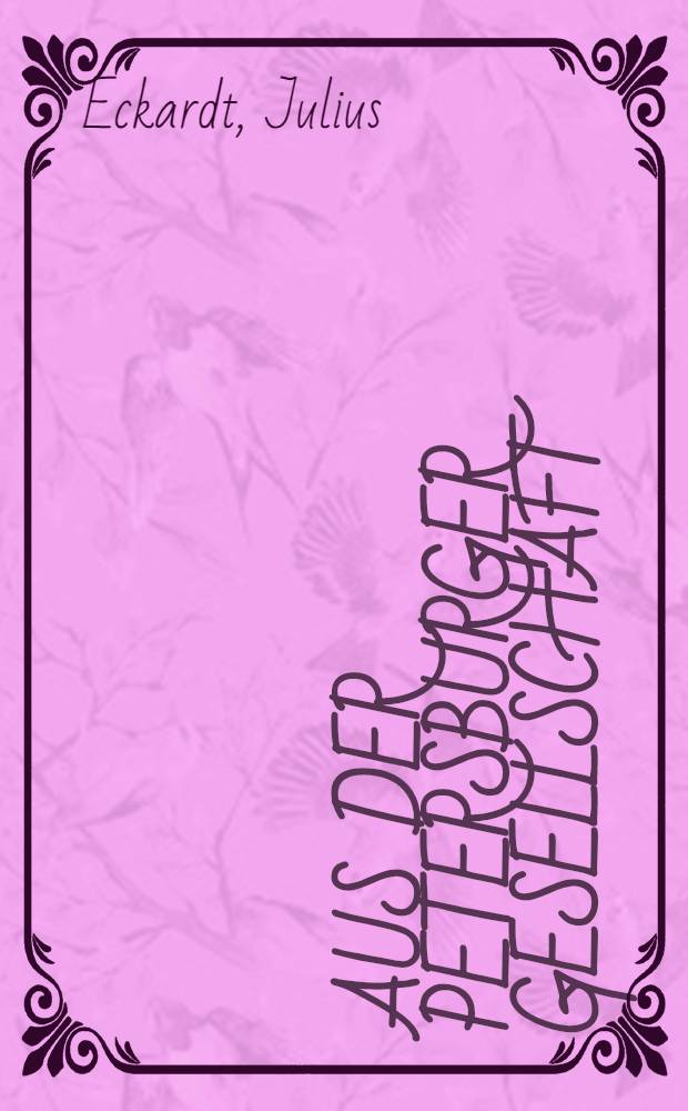 Aus der Petersburger Gesellschaft