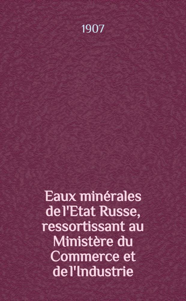 Eaux minérales de l'Etat Russe, ressortissant au Ministère du Commerce et de l'Industrie