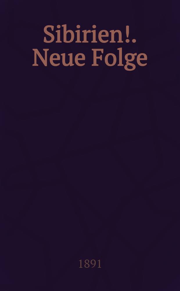 Sibirien!. Neue Folge