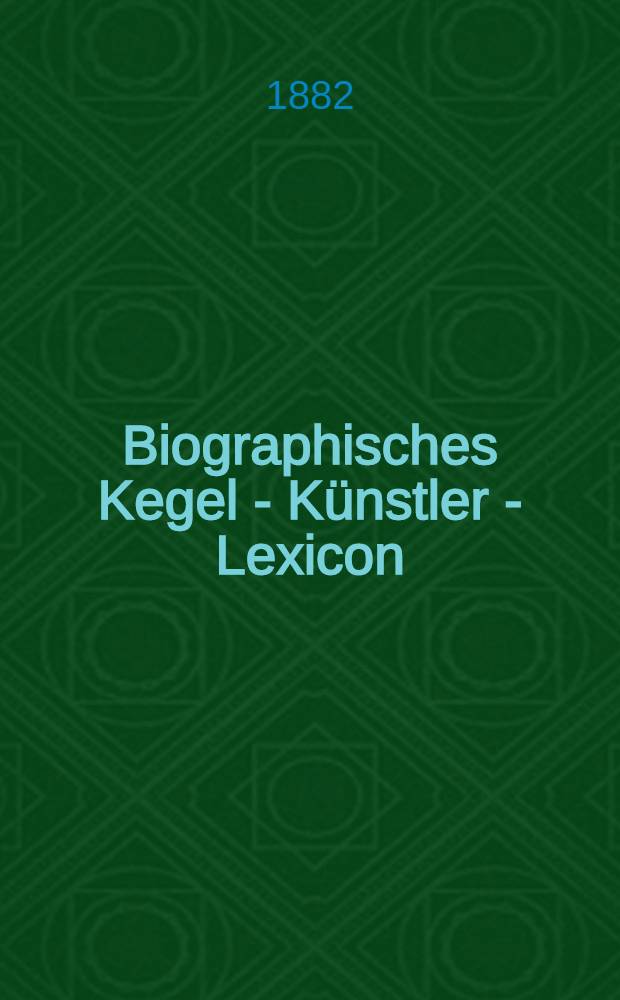 Biographisches Kegel - K&uuml;nstler - Lexicon : Den Mitgliedern des Holzhofes gewidmet : Miteinem verdrehten "Holz" Schnitt