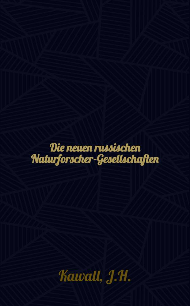 Die neuen russischen Naturforscher-Gesellschaften