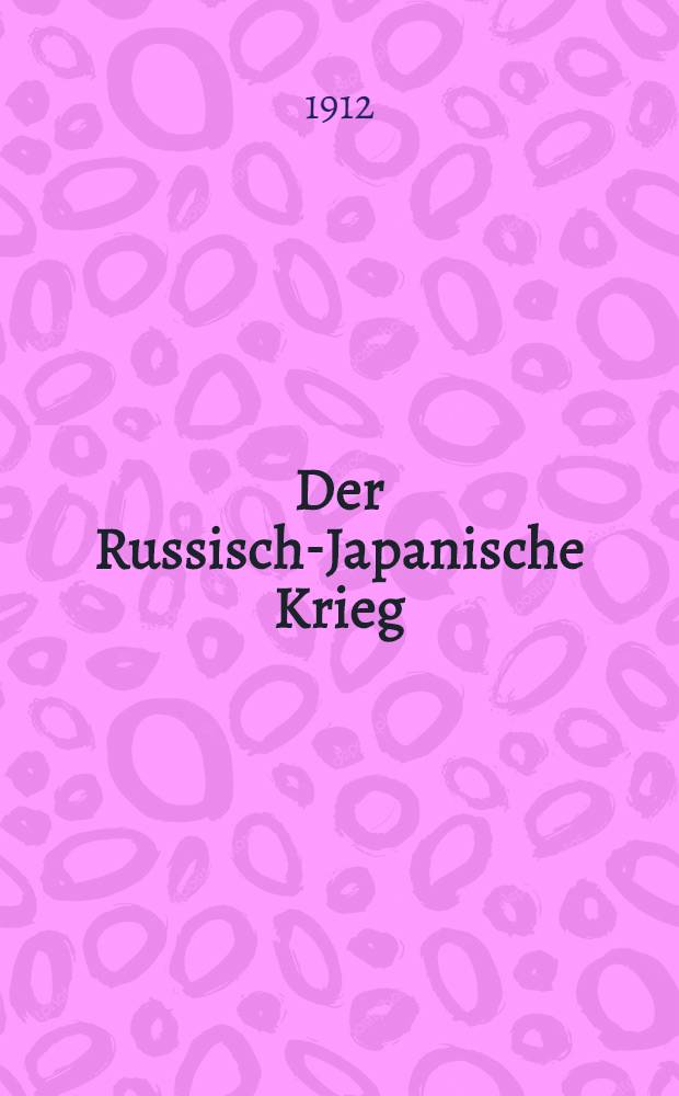 Der Russisch-Japanische Krieg : Amtliche Darstellung des Russischen Generalstabes. Band V, Teil 2