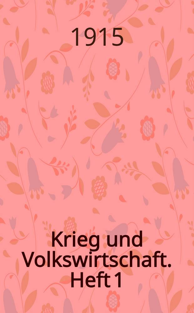 Krieg und Volkswirtschaft. Heft 1 : Krieg und Montanindustrie