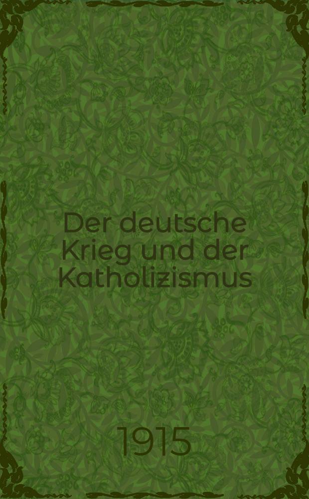 Der deutsche Krieg und der Katholizismus