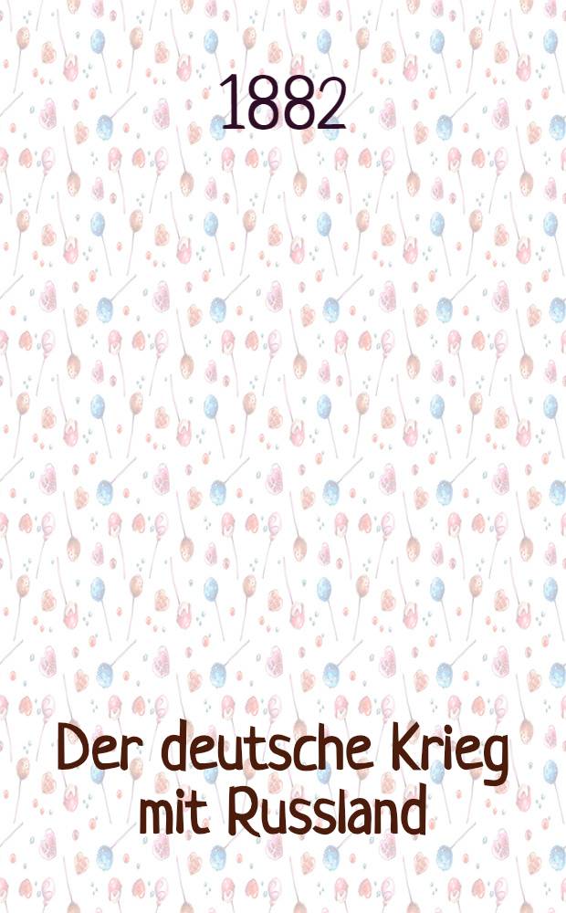 Der deutsche Krieg mit Russland : Zeitgemässe Betrachtungen