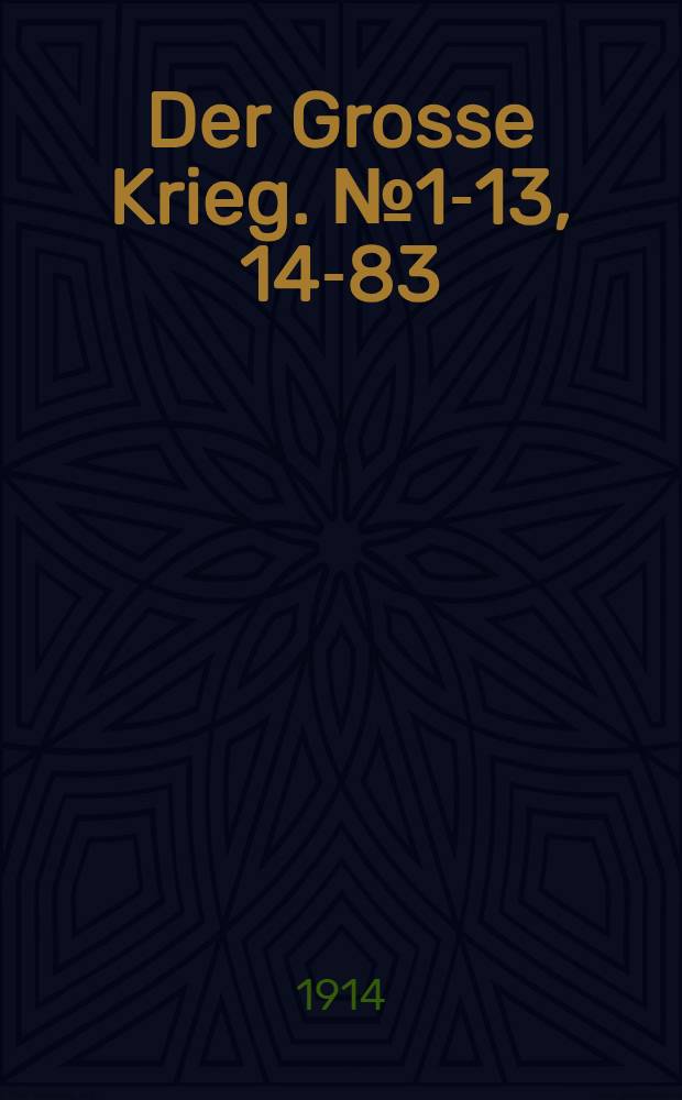 Der Grosse Krieg. №1-13, 14-83
