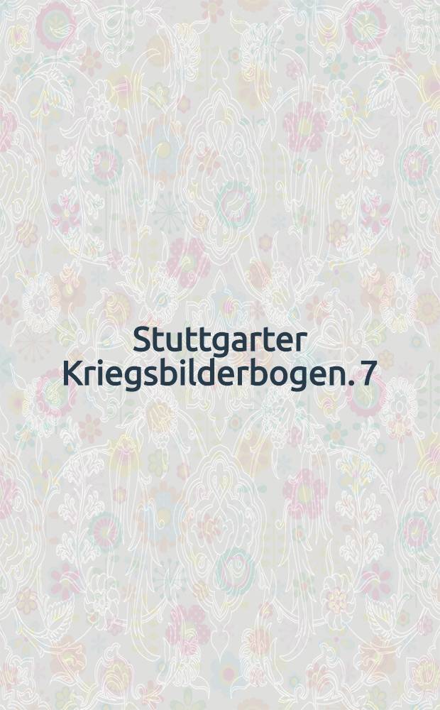 Stuttgarter Kriegsbilderbogen. 7 : Notgemüse