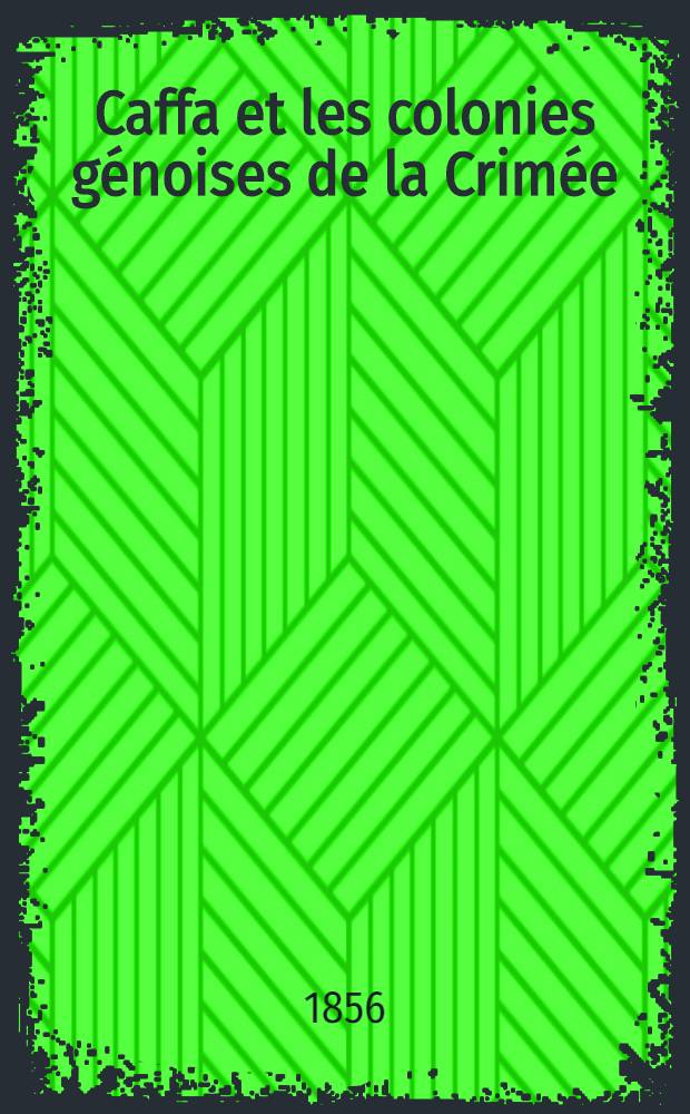 Caffa et les colonies génoises de la Crimée