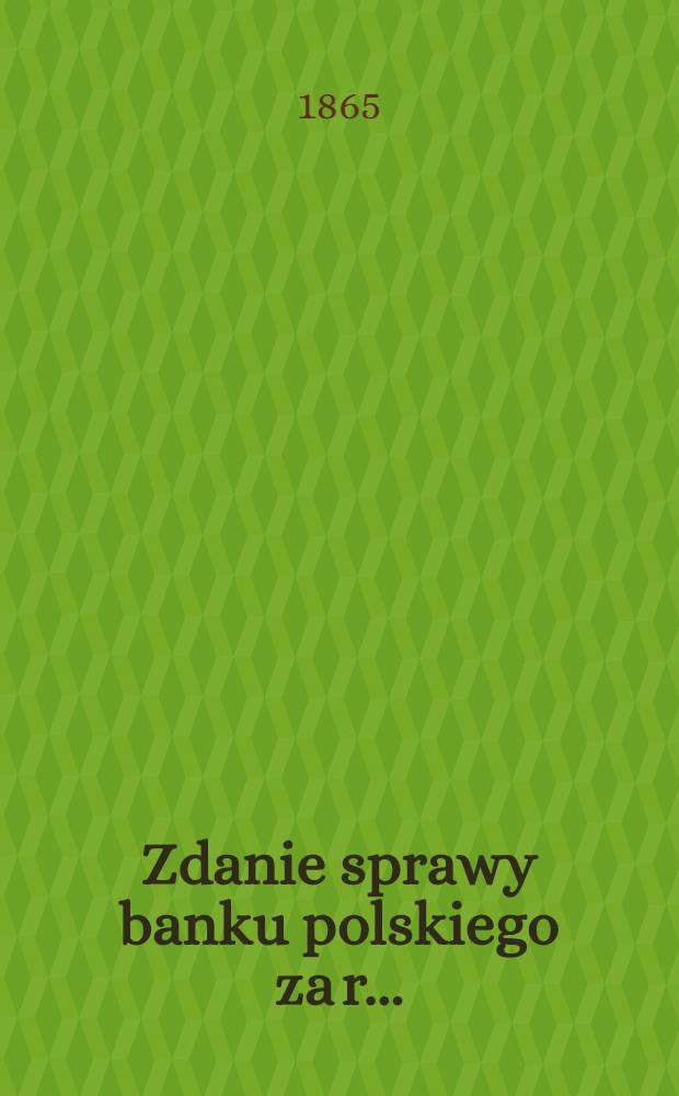 Zdanie sprawy banku polskiego za r. ..