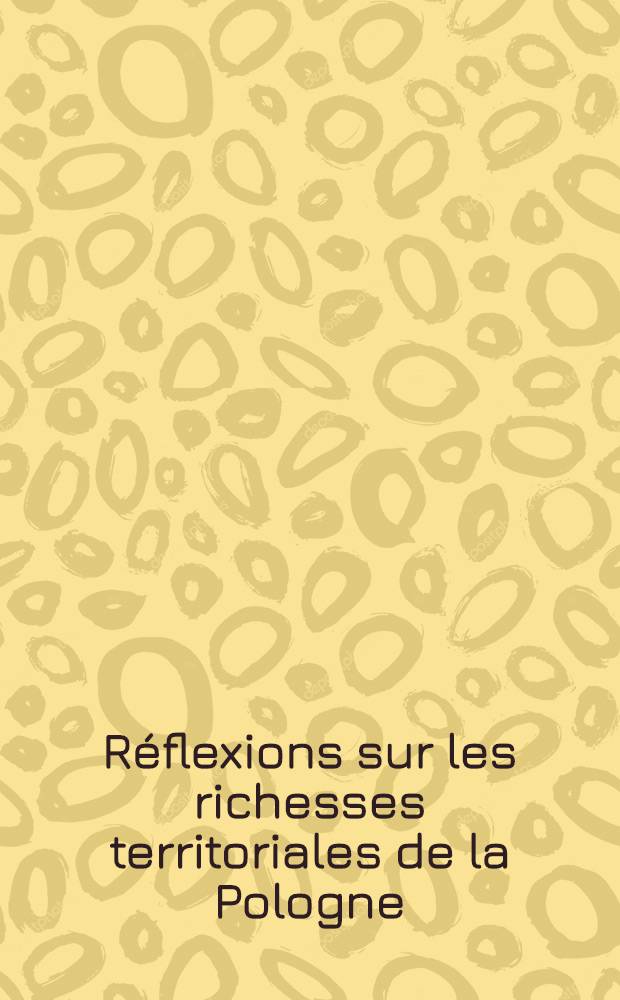 Réflexions sur les richesses territoriales de la Pologne