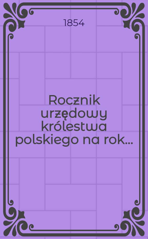 Rocznik urzędowy królestwa polskiego na rok ..