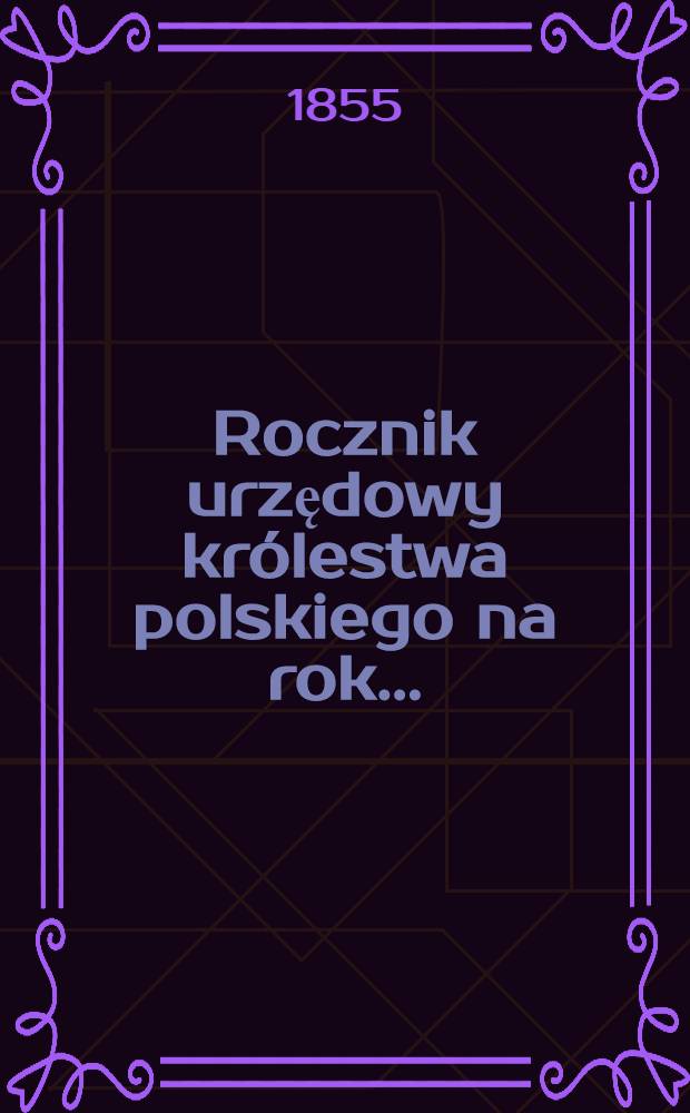 Rocznik urzędowy królestwa polskiego na rok ..