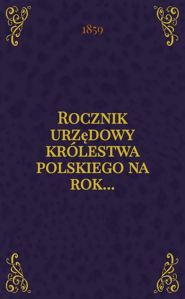 Rocznik urzędowy królestwa polskiego na rok ..