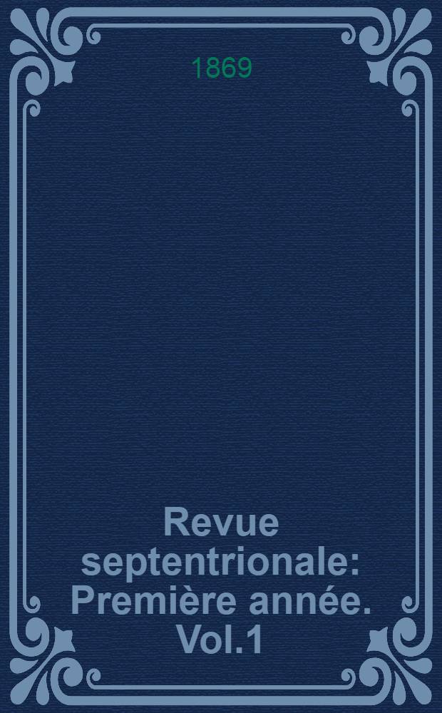 Revue septentrionale : Première année. Vol.1