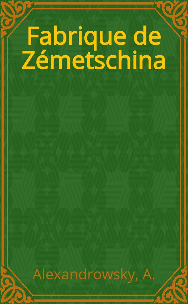 Fabrique de Zémetschina