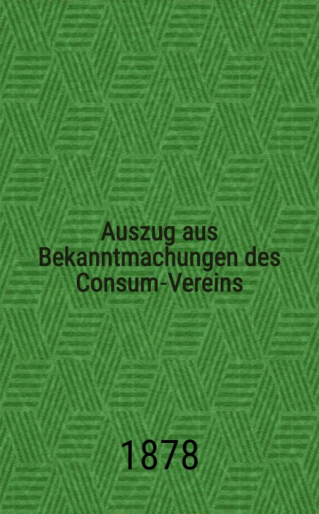 Auszug aus Bekanntmachungen des Consum-Vereins