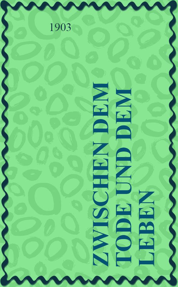 Zwischen dem Tode und dem Leben : Das Tagebuch von Pawlik Dolsky