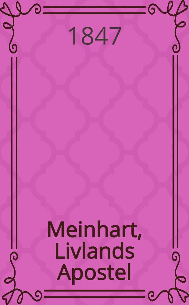 Meinhart, Livlands Apostel