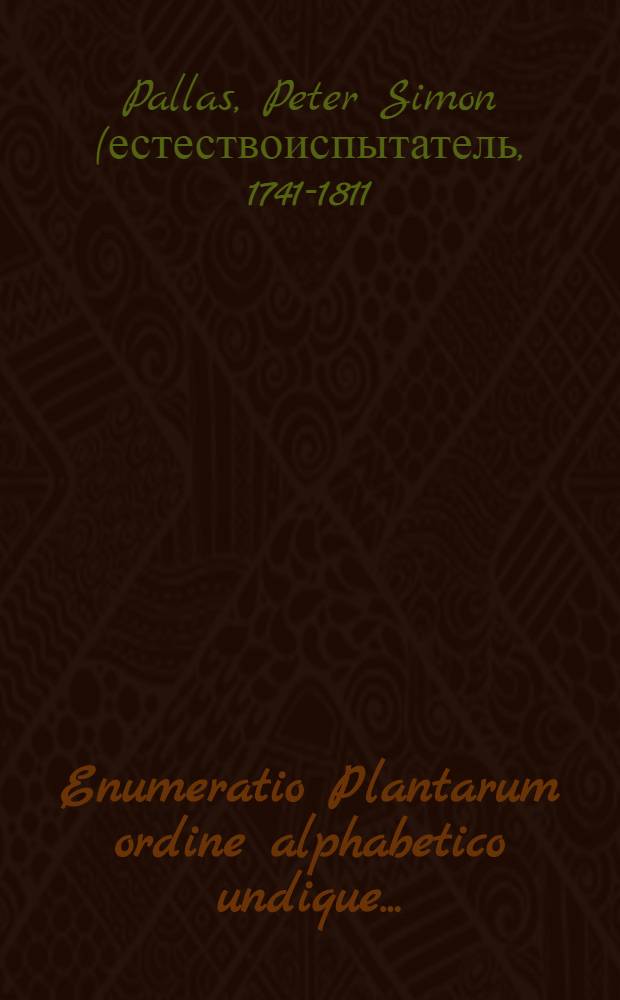 Enumeratio Plantarum ordine alphabetico undique...