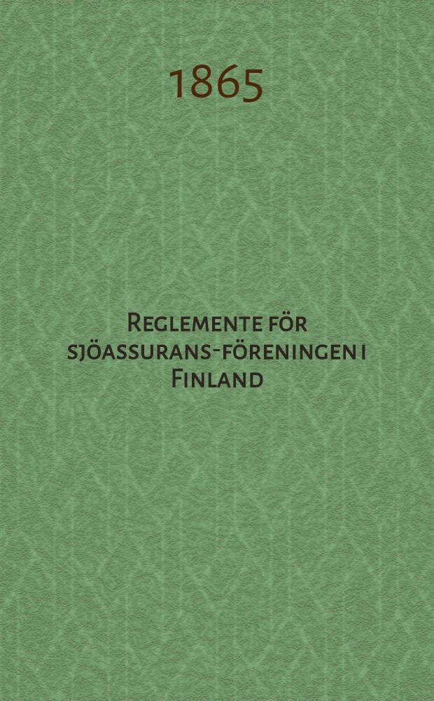 Reglemente för sjöassurans-föreningen i Finland