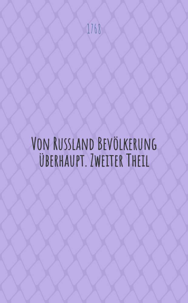 Von Russland Bevölkerung überhaupt. Zweiter Theil