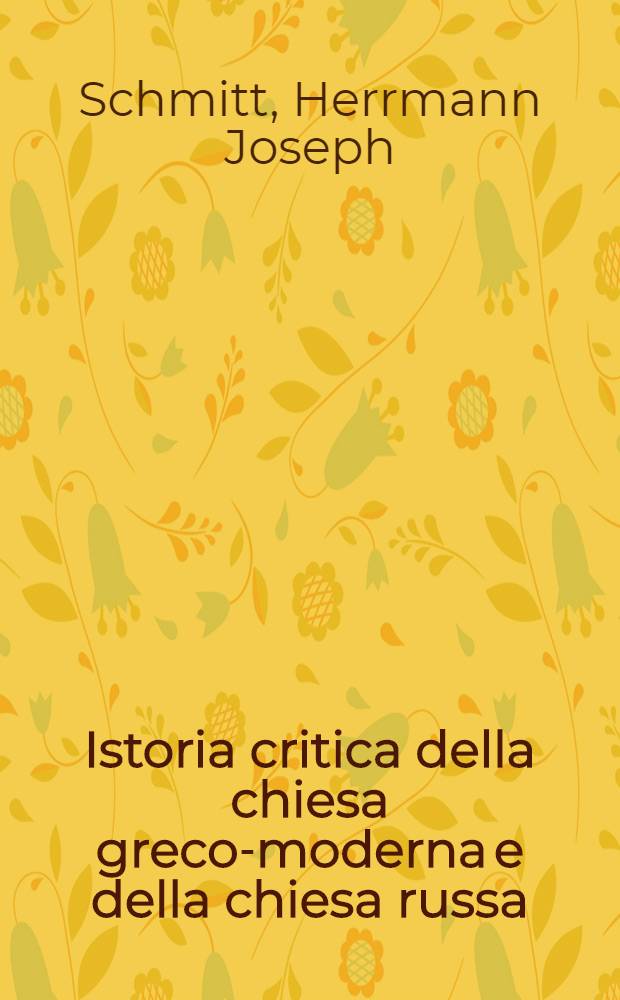 Istoria critica della chiesa greco-moderna e della chiesa russa