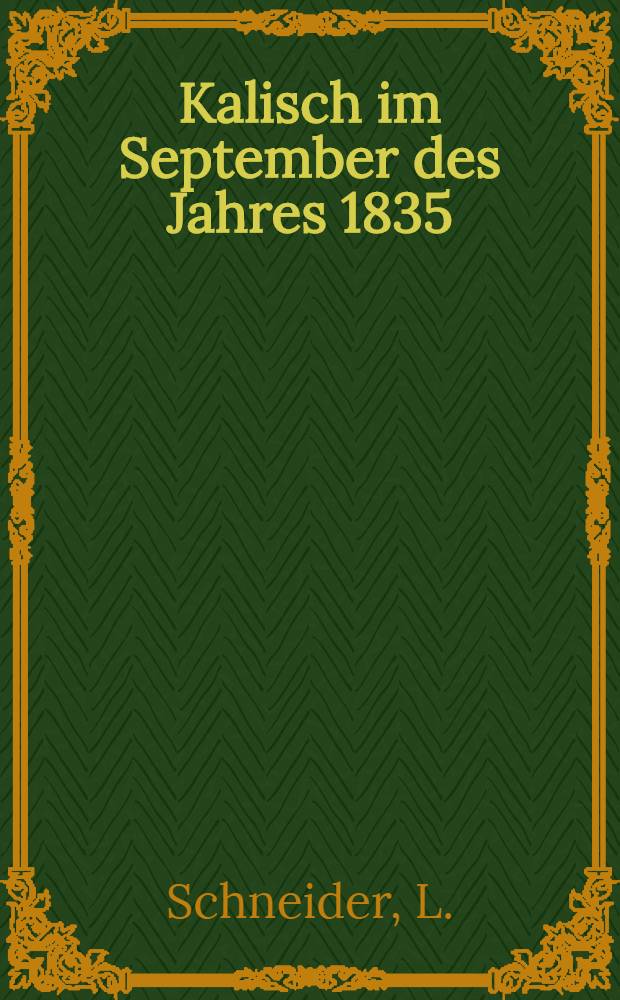 Kalisch im September des Jahres 1835