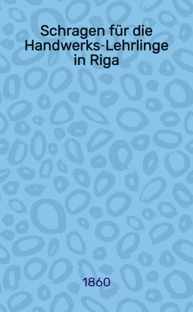 Schragen für die Handwerks-Lehrlinge in Riga