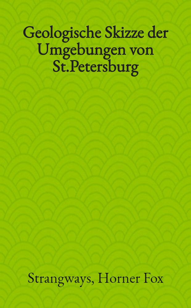 Geologische Skizze der Umgebungen von St.Petersburg