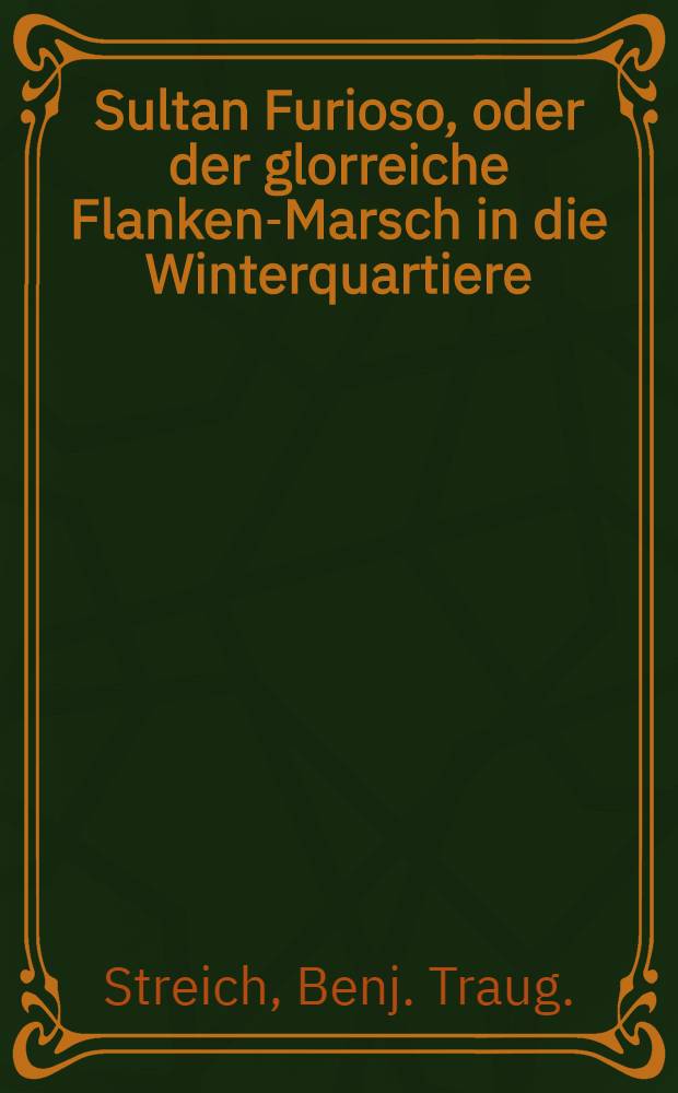 Sultan Furioso, oder der glorreiche Flanken-Marsch in die Winterquartiere : Eine Burleske von C. Anticorsicani : Retraite de Napol&eacute;on I