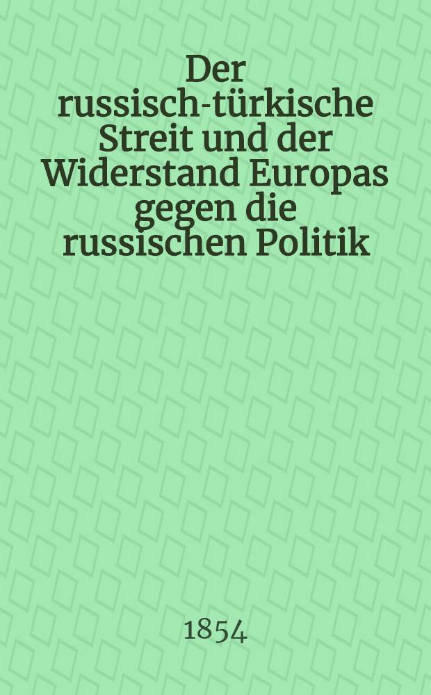 Der russisch-türkische Streit und der Widerstand Europas gegen die russischen Politik