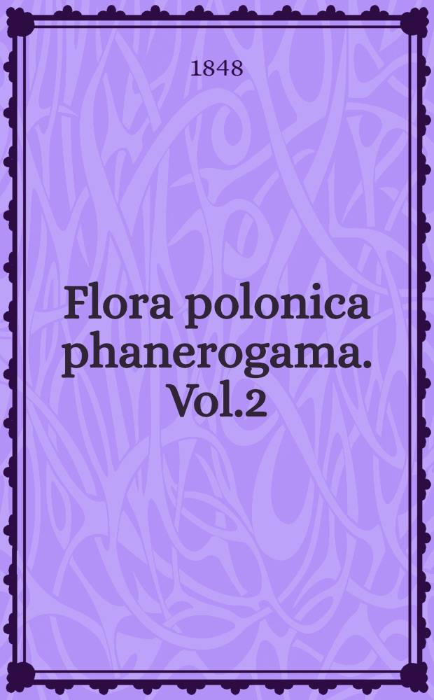 Flora polonica phanerogama. Vol.2