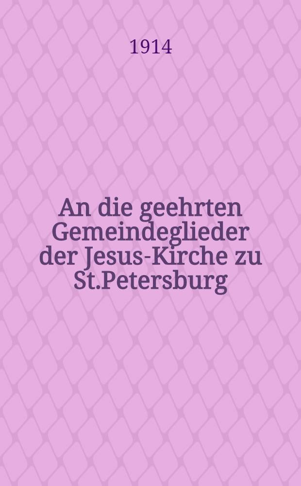 An die geehrten Gemeindeglieder der Jesus-Kirche zu St.Petersburg