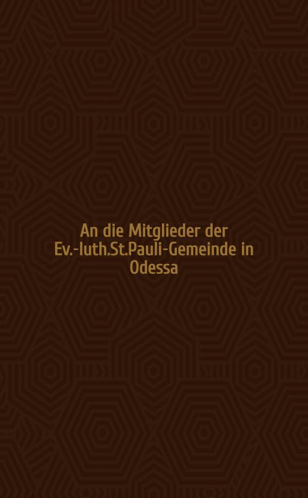 An die Mitglieder der Ev.-luth.St.Pauli-Gemeinde in Odessa