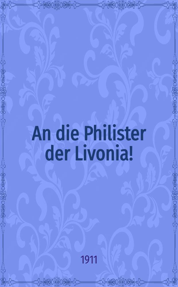An die Philister der Livonia!