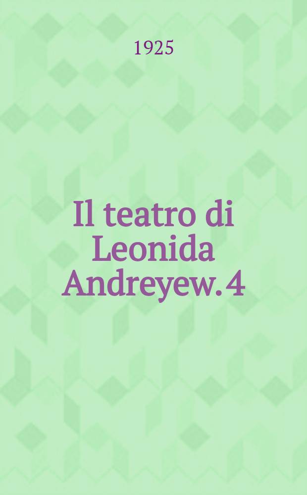 Il teatro di Leonida Andreyew. 4 : Alle stelle