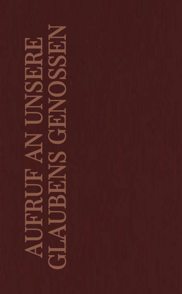 Aufruf an unsere Glaubens genossen