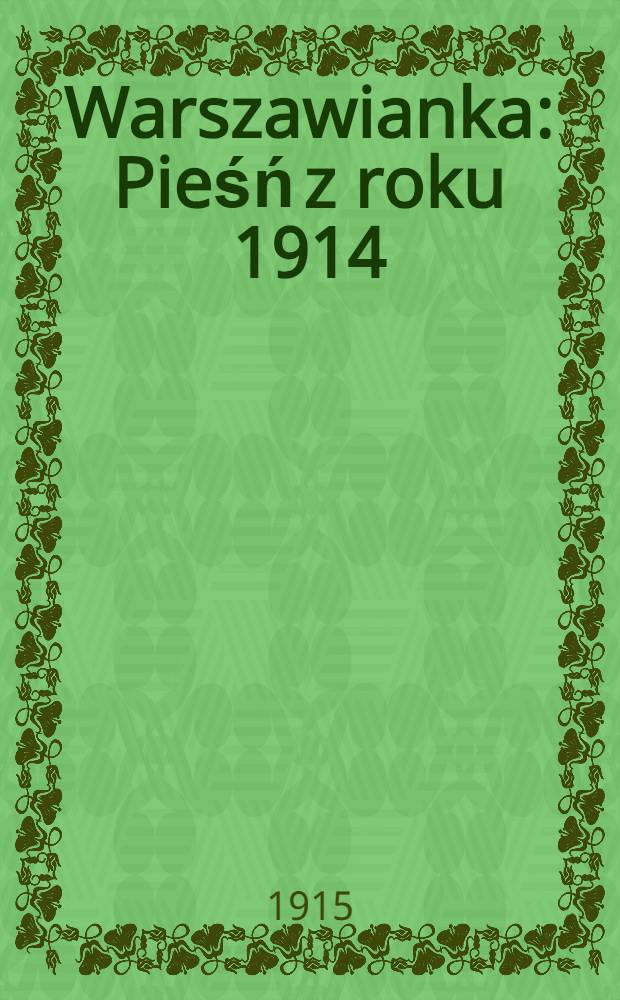 Warszawianka : Pieśń z roku 1914