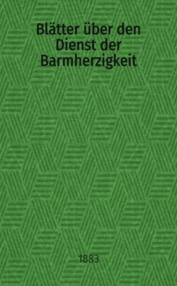 Blätter über den Dienst der Barmherzigkeit : Aus dem Alexander-Asyl zu Saratow